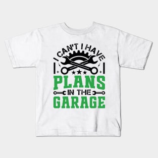 I Can't I Have Plans In The Garage - Vintage Mechanic Kids T-Shirt